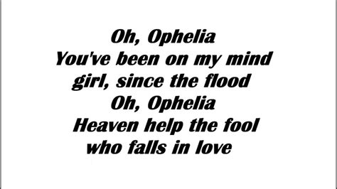 Oct 24, 2023 · The Significance of the Song. “Ophelia” is a song that has many interpretations, but at its core, it is a song about the tragedy of love that cannot be fulfilled. It speaks to the idea of opposites attracting, but ultimately not being able to coexist. The song also highlights the theme of sacrifice, as Ophelia must give up her longing for ... 